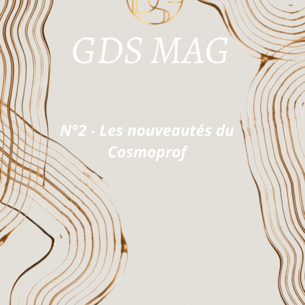 GDS MAG - Les nouveautés du Cosmoprof 2024